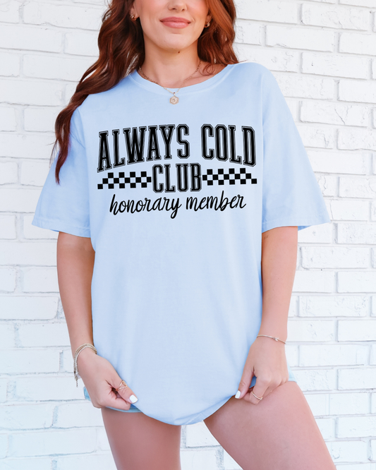 Always Cold Club Honorary Member Tee