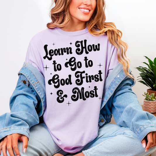 Learn How To Go To GOD First and Most Comfort Colors Tee