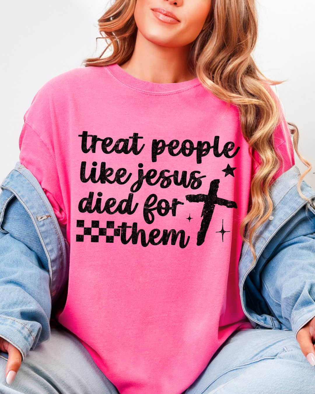 Treat People Like Jesus Died For Them Graphic Tee