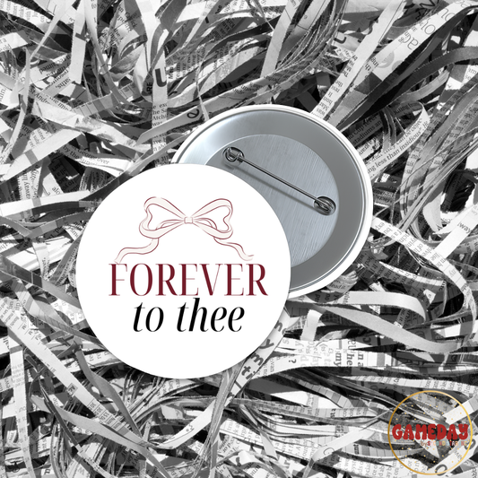 Coquette Forever To Thee Gameday Button