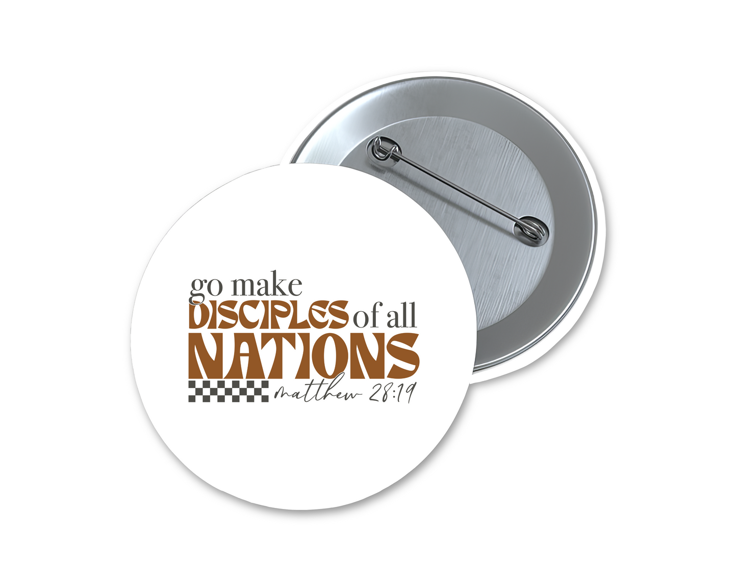 Go Make Disciples Of All Nations Praise Him Button